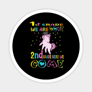 1st grade we are done ..2nd grade here we come ..1st grade graduation gift.. Magnet